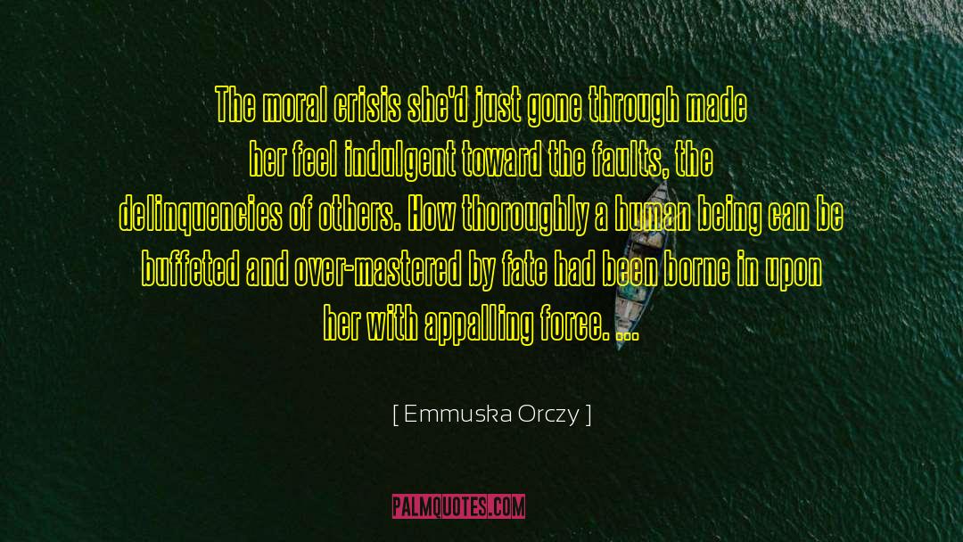 Human Struggle quotes by Emmuska Orczy