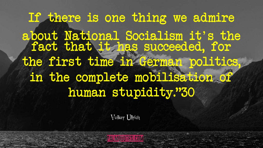 Human Stupidity quotes by Volker Ullrich