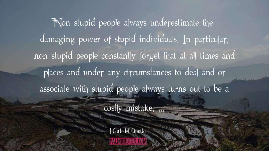 Human Stupidity quotes by Carlo M. Cipolla