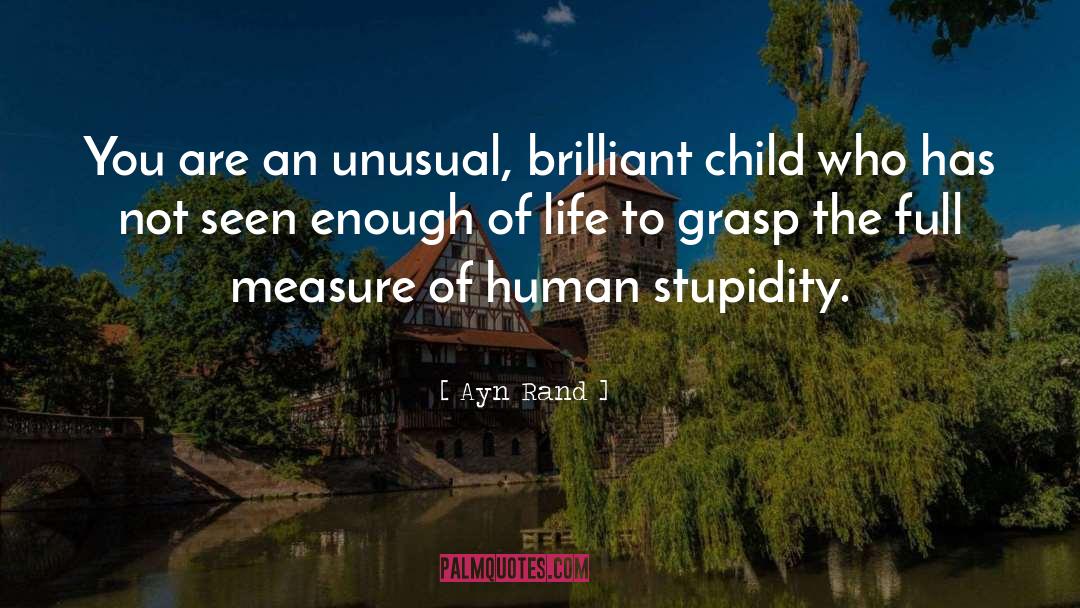Human Stupidity quotes by Ayn Rand