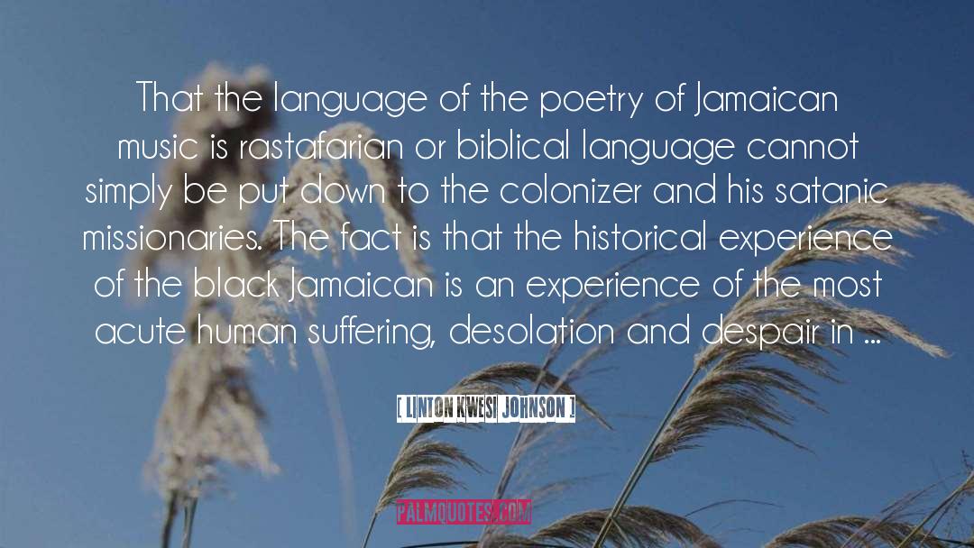 Human Suffering quotes by Linton Kwesi Johnson