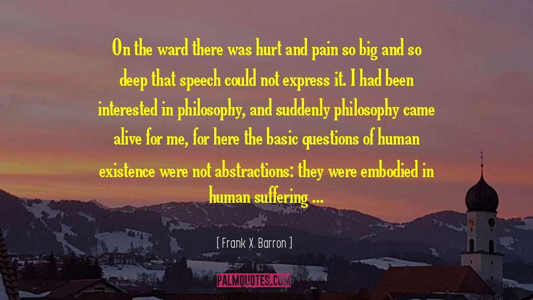 Human Suffering quotes by Frank X. Barron