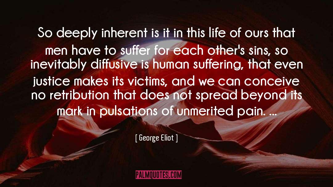 Human Suffering quotes by George Eliot