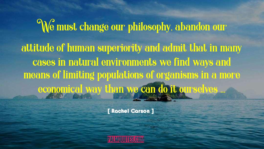 Human Superiority quotes by Rachel Carson