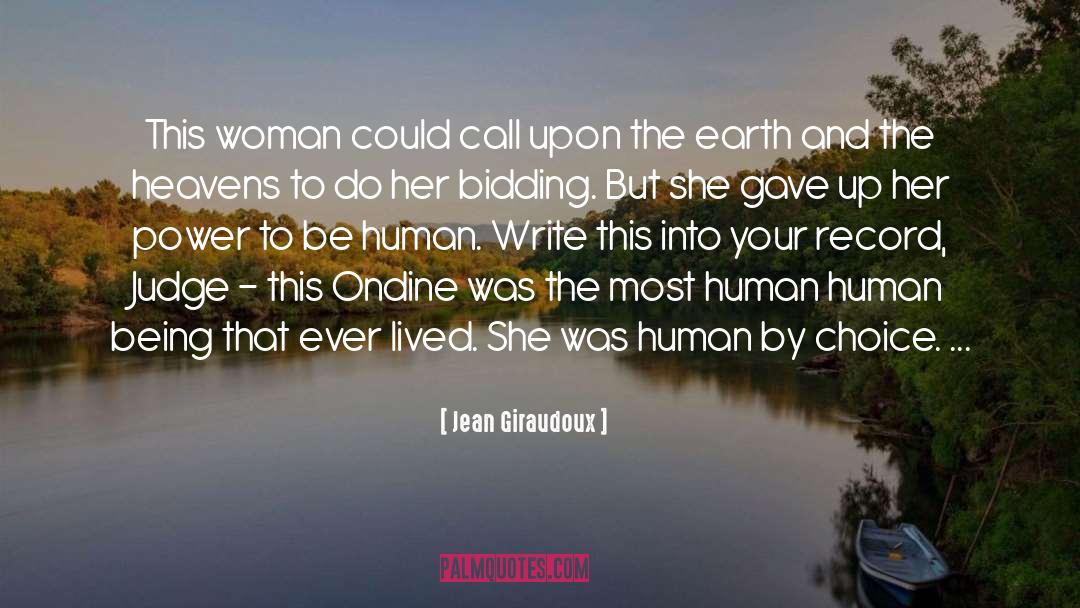 Human Superiority quotes by Jean Giraudoux