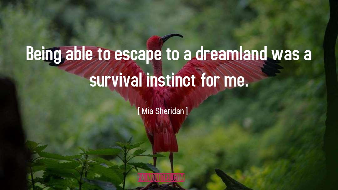 Human Survival Instinct quotes by Mia Sheridan