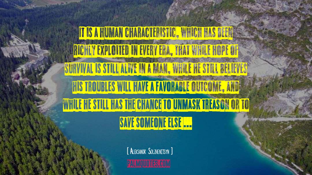 Human Survival Instinct quotes by Aleksandr Solzhenitsyn