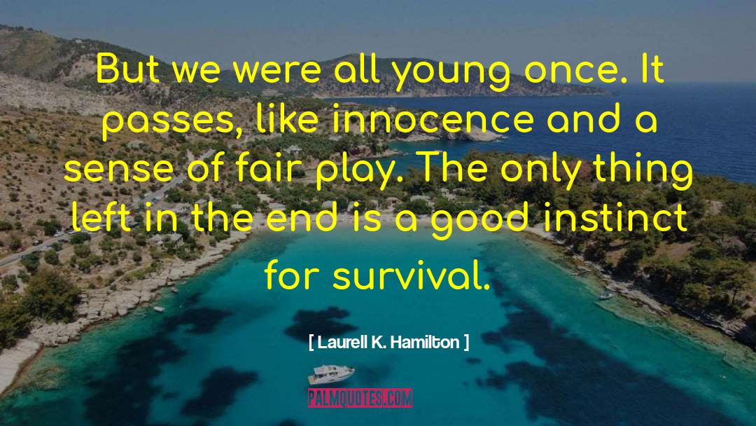 Human Survival Instinct quotes by Laurell K. Hamilton