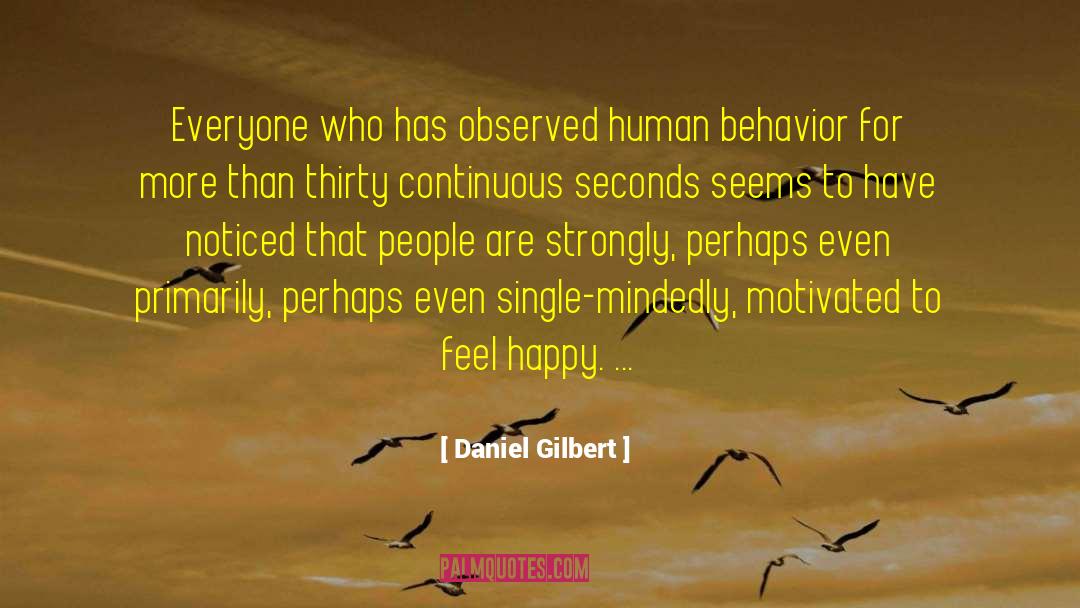 Human Systems quotes by Daniel Gilbert