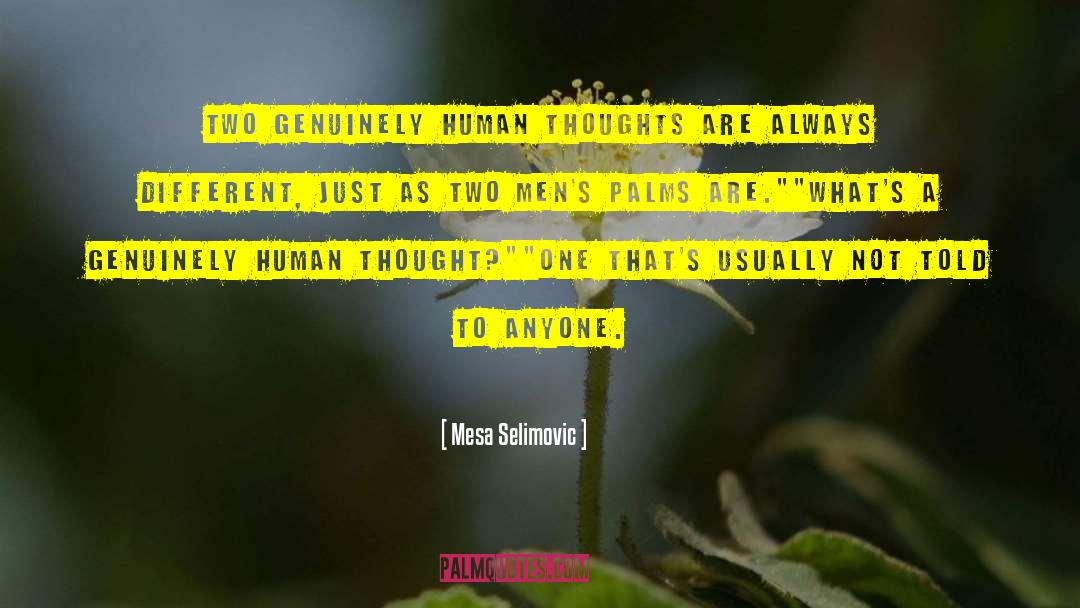 Human Thought quotes by Mesa Selimovic