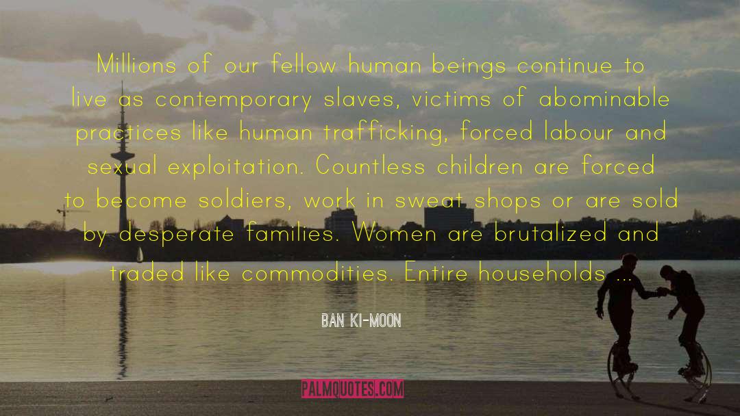 Human Trafficking Bible quotes by Ban Ki-moon