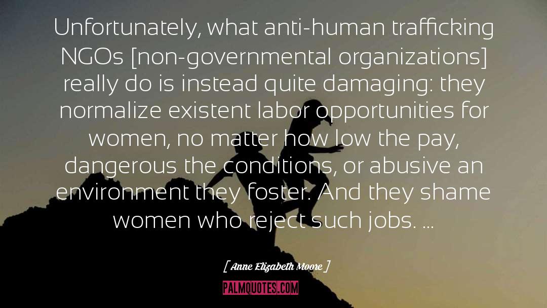 Human Trafficking Issues quotes by Anne Elizabeth Moore