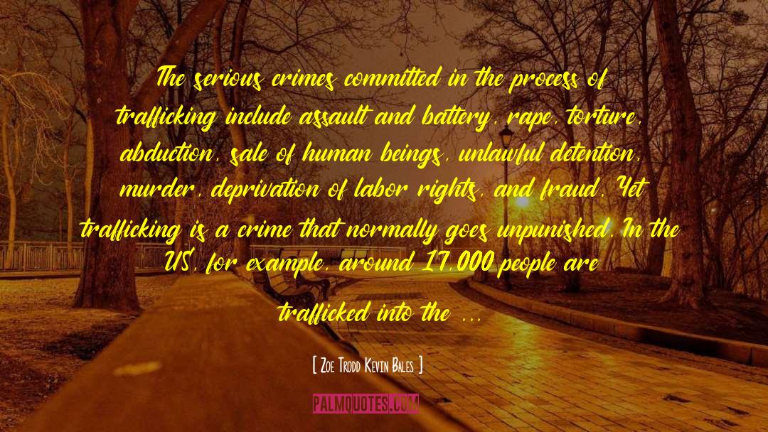 Human Trafficking quotes by Zoe Trodd Kevin Bales