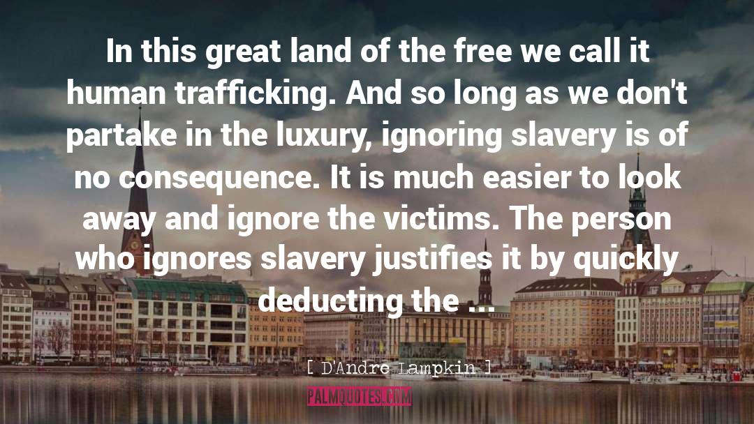 Human Trafficking quotes by D'Andre Lampkin