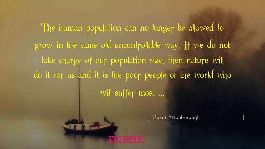 Human Tragedies quotes by David Attenborough