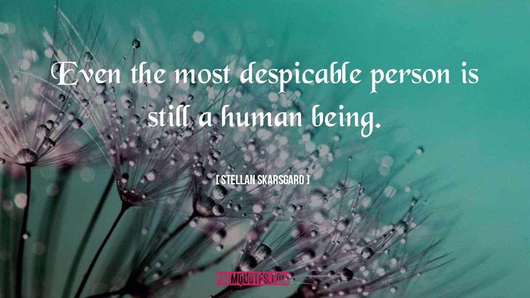 Human Traits quotes by Stellan Skarsgard