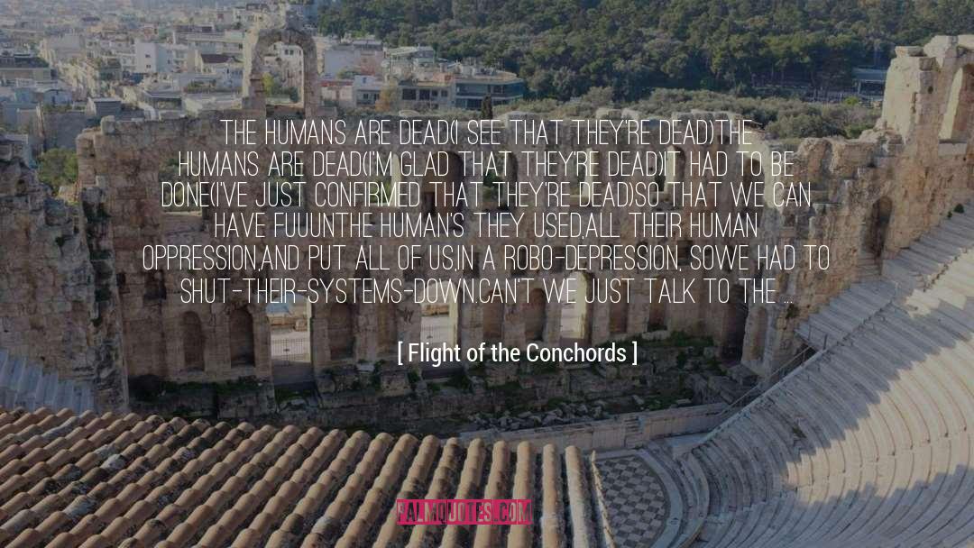 Human Unconsciousness quotes by Flight Of The Conchords