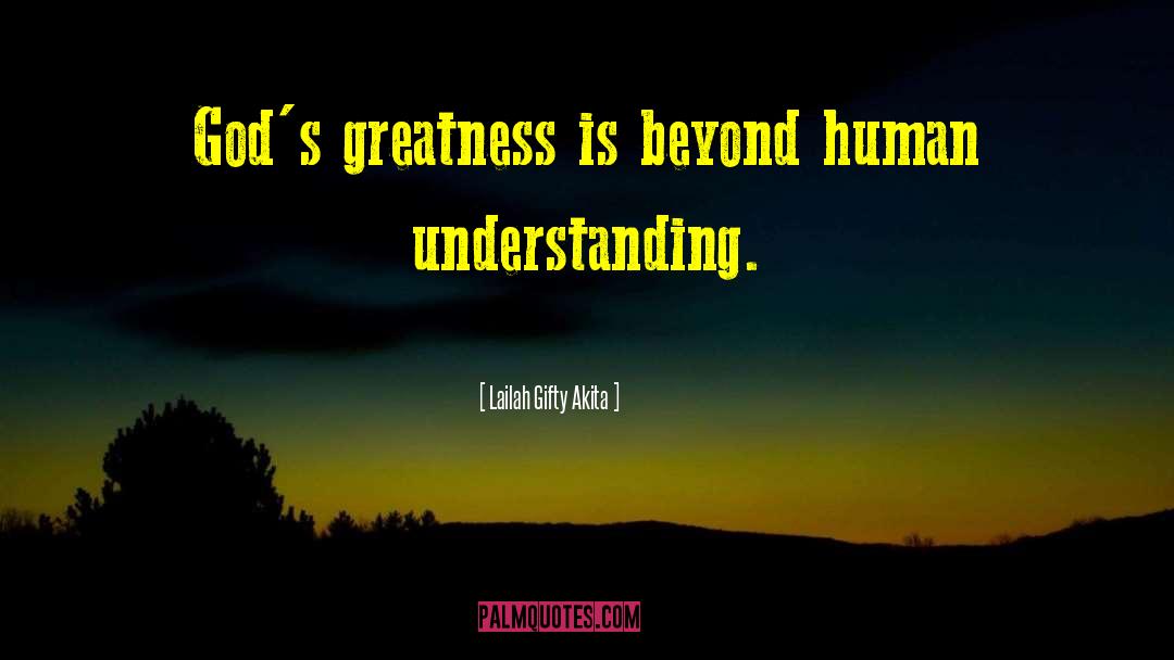 Human Understanding quotes by Lailah Gifty Akita