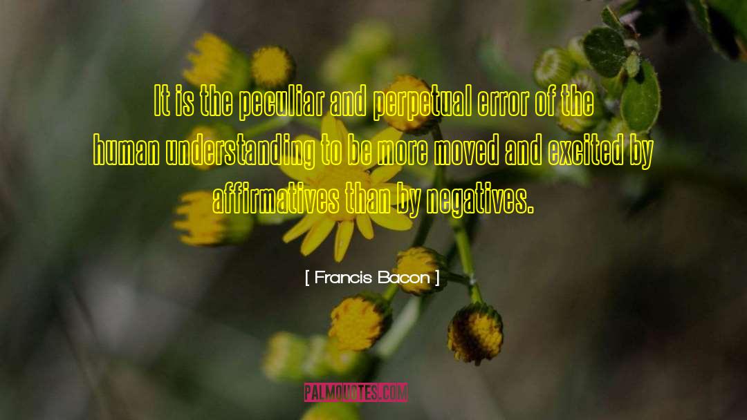 Human Understanding quotes by Francis Bacon