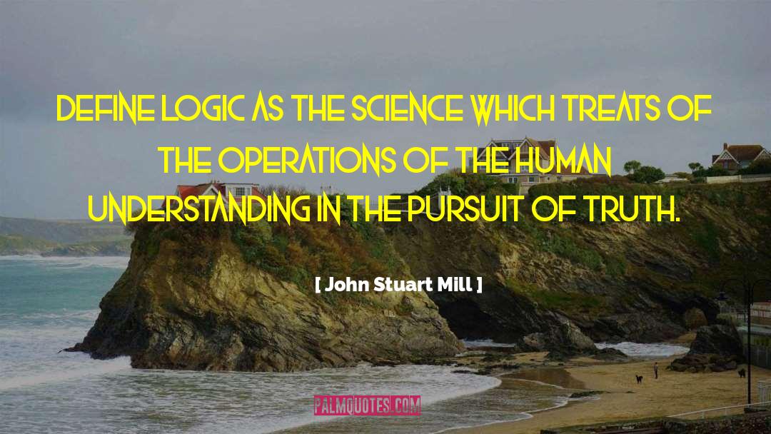 Human Understanding quotes by John Stuart Mill