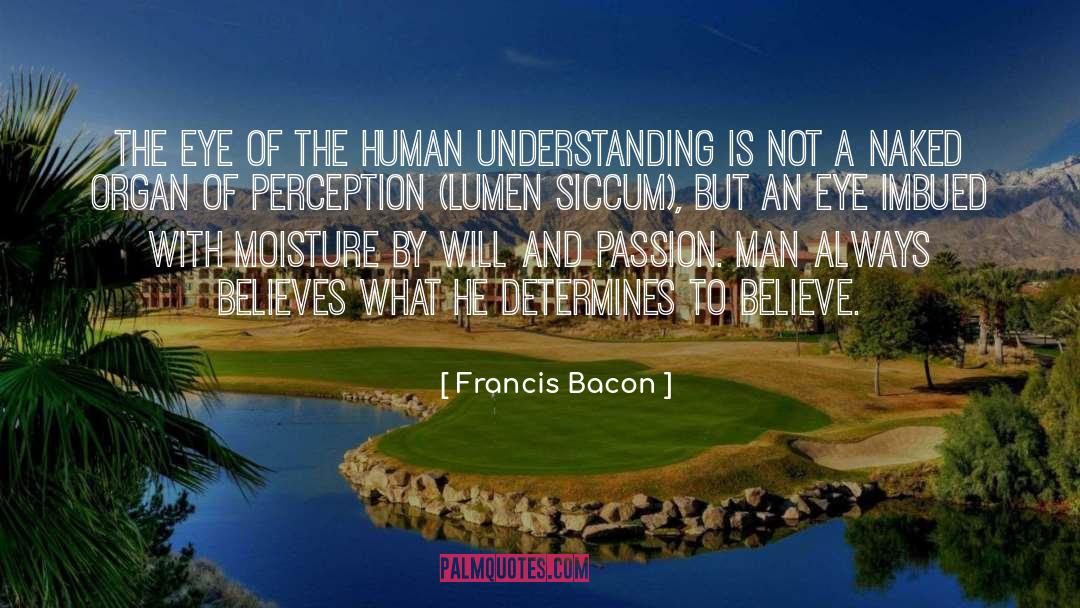 Human Understanding quotes by Francis Bacon