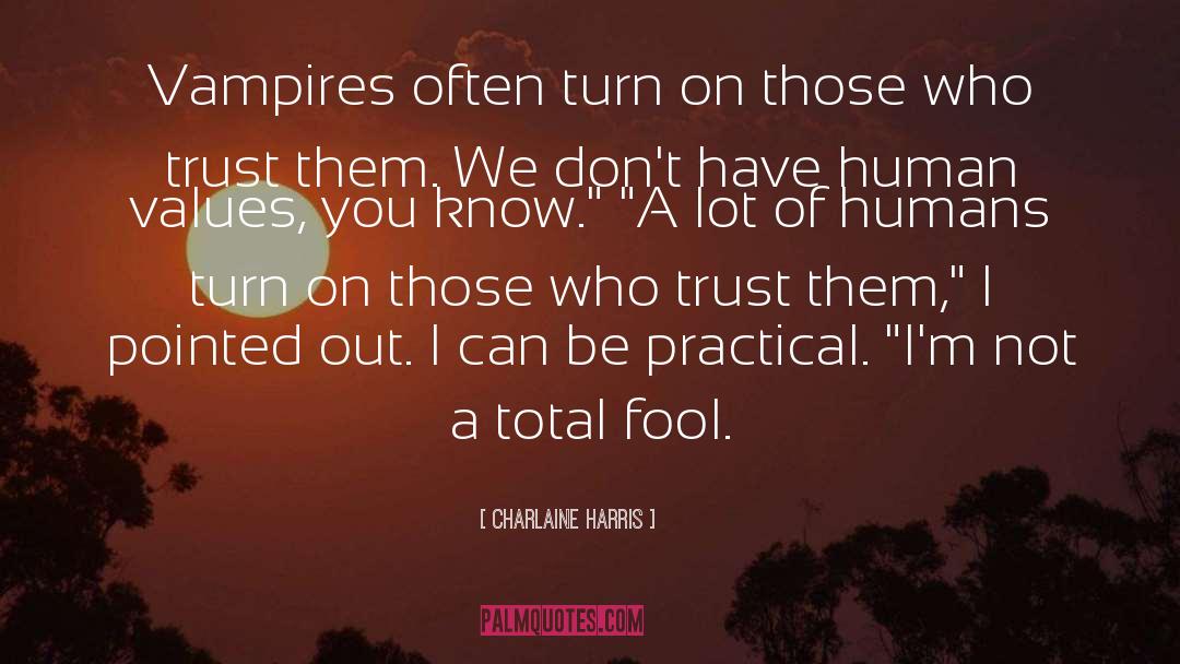 Human Values quotes by Charlaine Harris