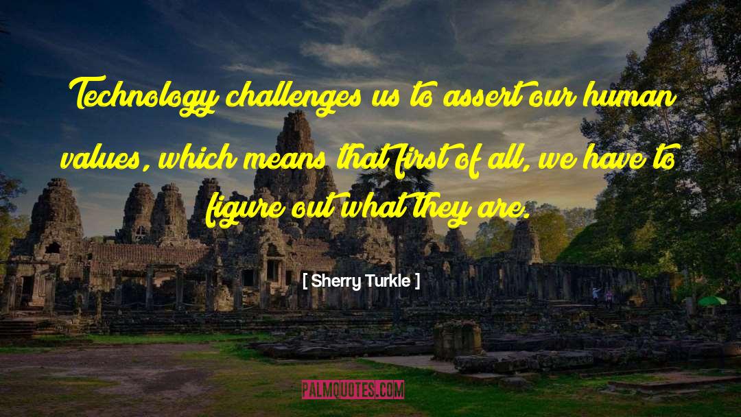 Human Virtues quotes by Sherry Turkle