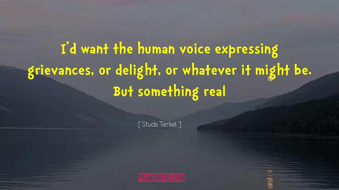 Human Voice quotes by Studs Terkel