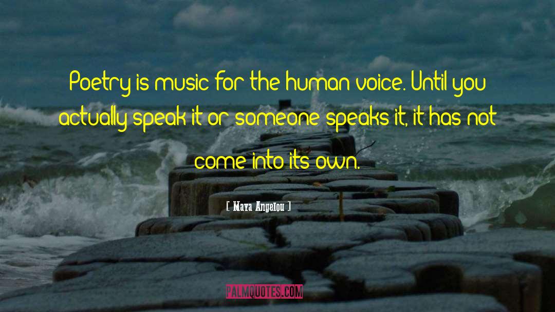 Human Voice quotes by Maya Angelou
