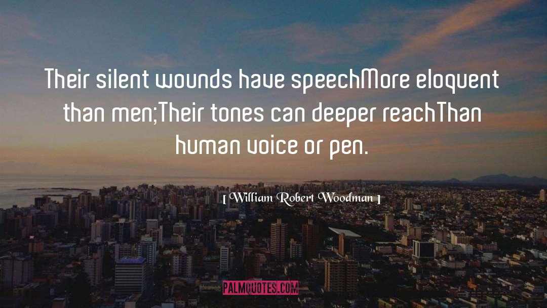 Human Voice quotes by William Robert Woodman