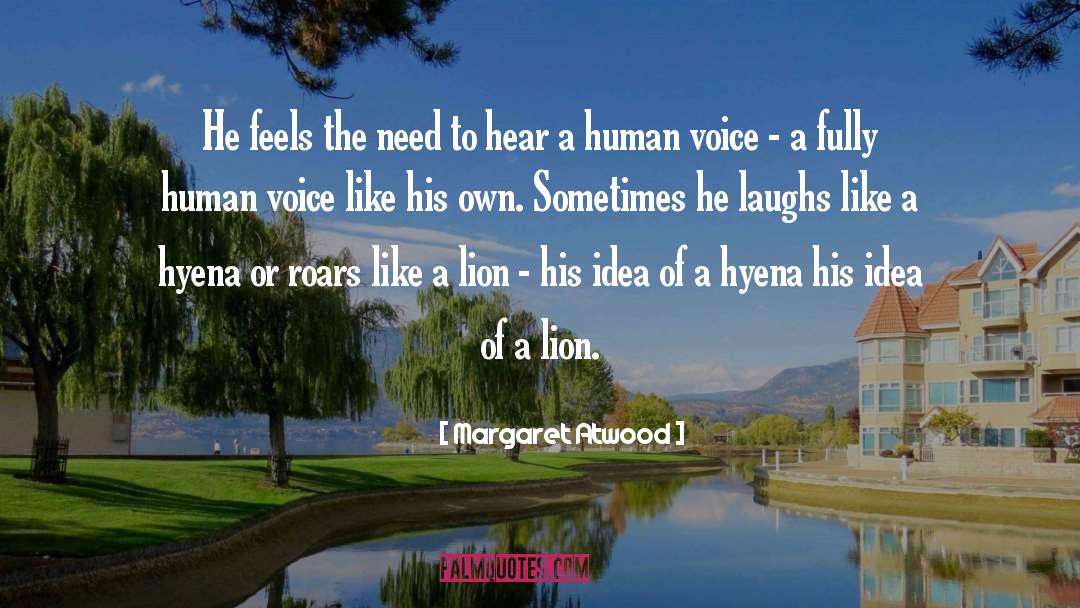Human Voice quotes by Margaret Atwood