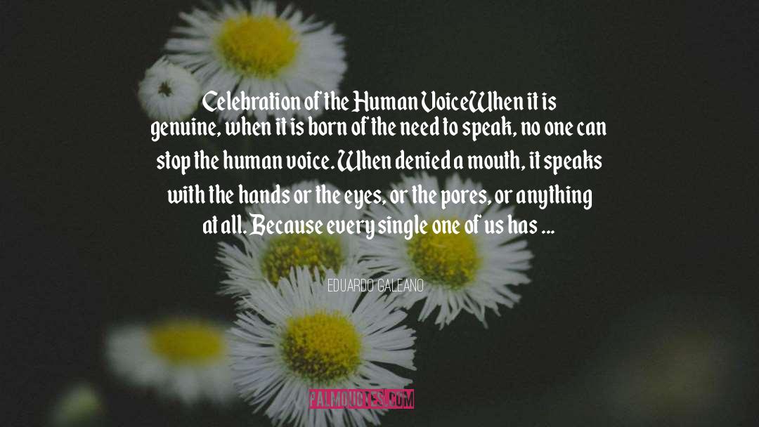 Human Voice quotes by Eduardo Galeano