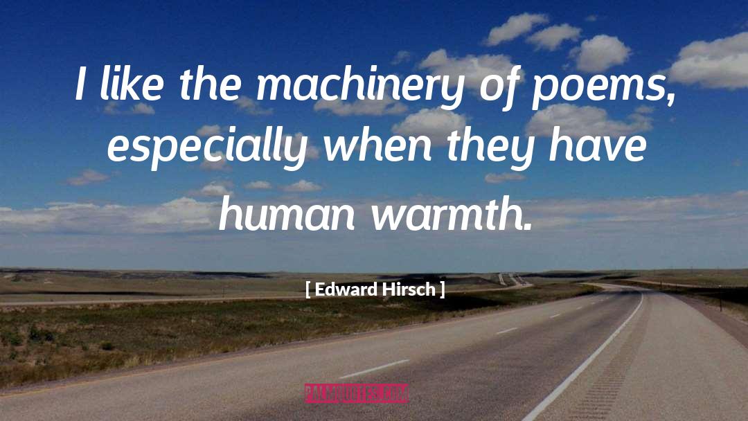 Human Warmth quotes by Edward Hirsch