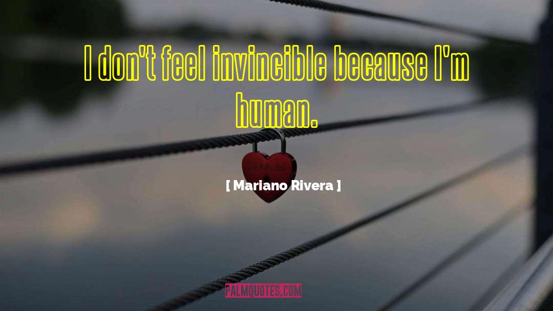 Human Warmth quotes by Mariano Rivera