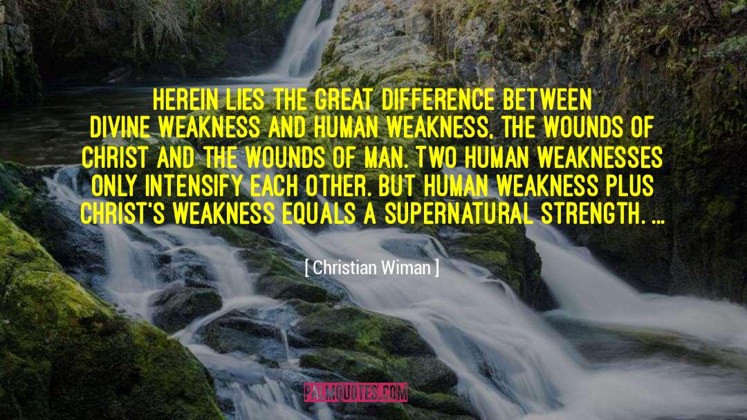 Human Weakness quotes by Christian Wiman