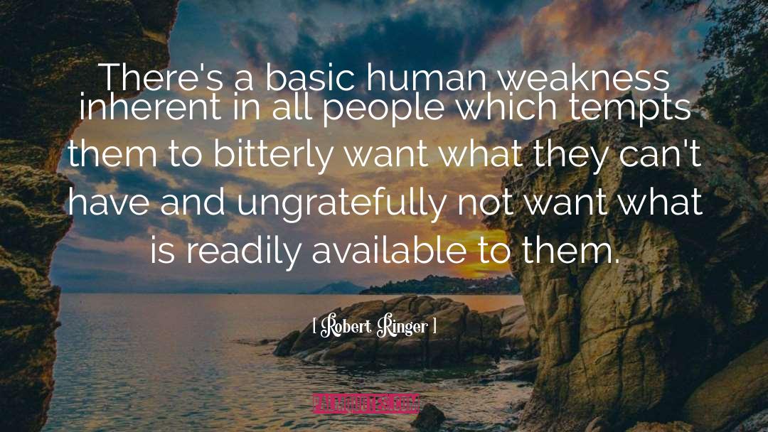 Human Weakness quotes by Robert Ringer