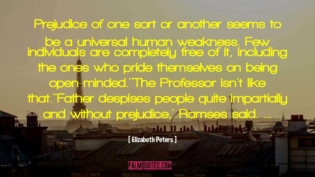 Human Weakness quotes by Elizabeth Peters