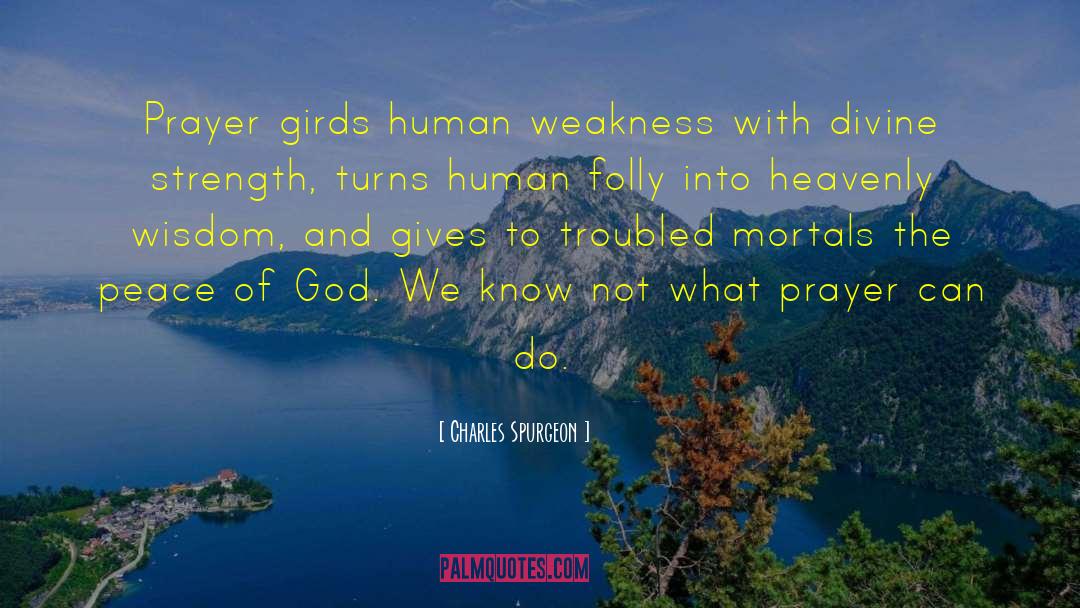 Human Weakness quotes by Charles Spurgeon