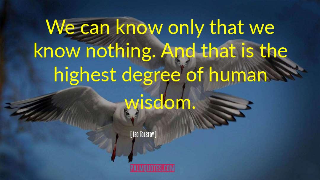 Human Wisdom quotes by Leo Tolstoy