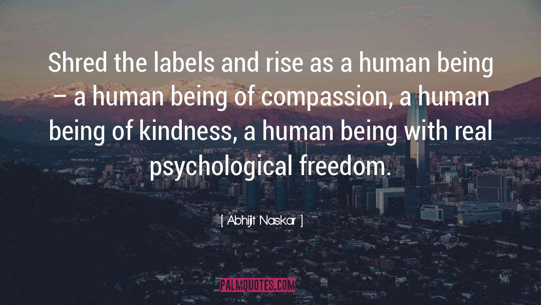 Humane Labels quotes by Abhijit Naskar