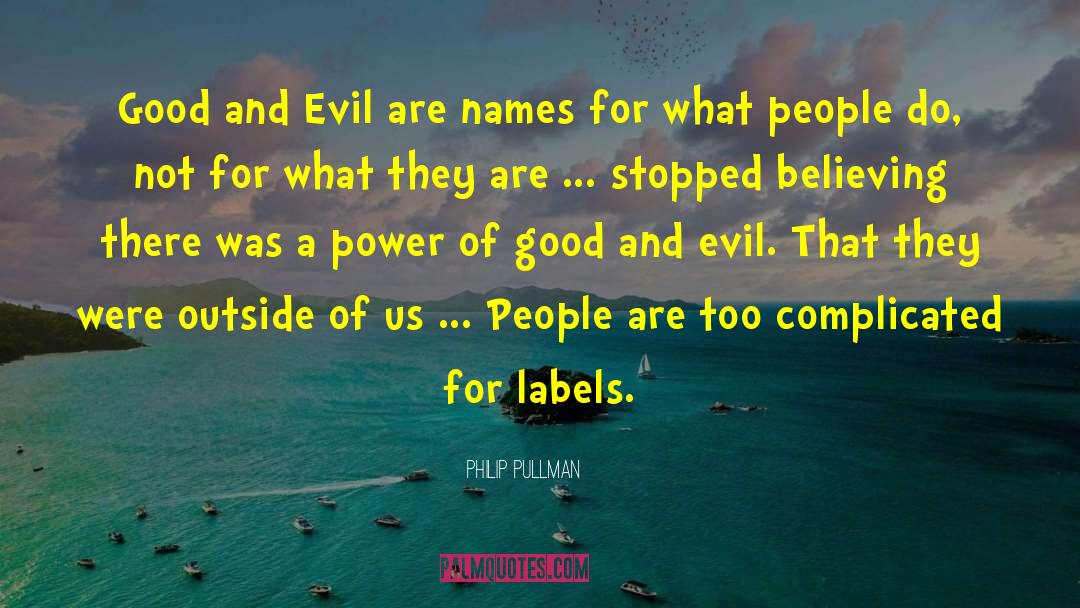 Humane Labels quotes by Philip Pullman