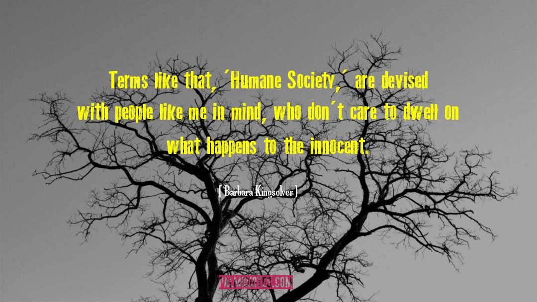 Humane Society quotes by Barbara Kingsolver