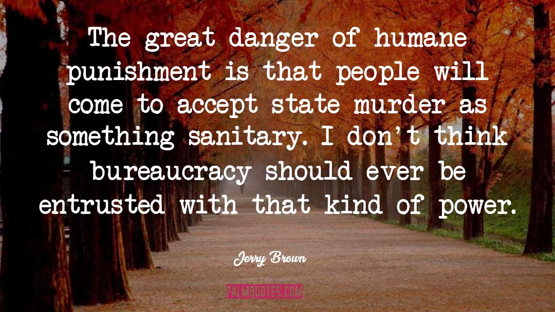Humane Way quotes by Jerry Brown