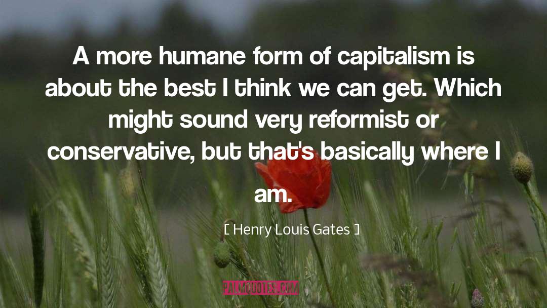 Humane Way quotes by Henry Louis Gates
