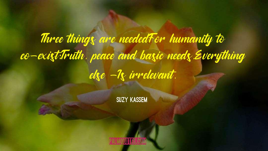 Humane Way quotes by Suzy Kassem