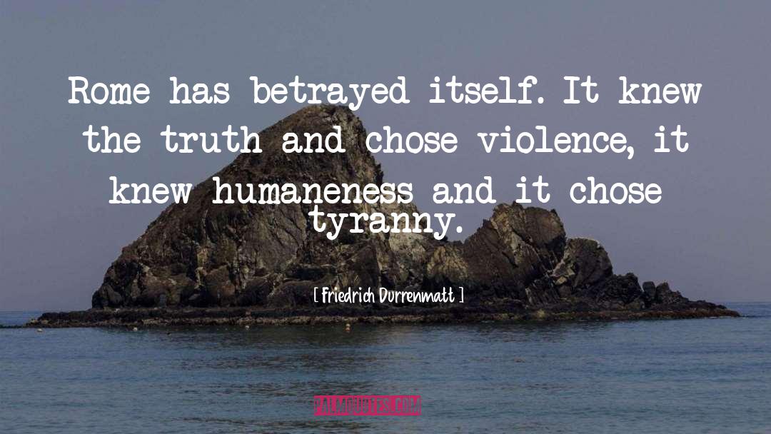 Humaneness quotes by Friedrich Durrenmatt