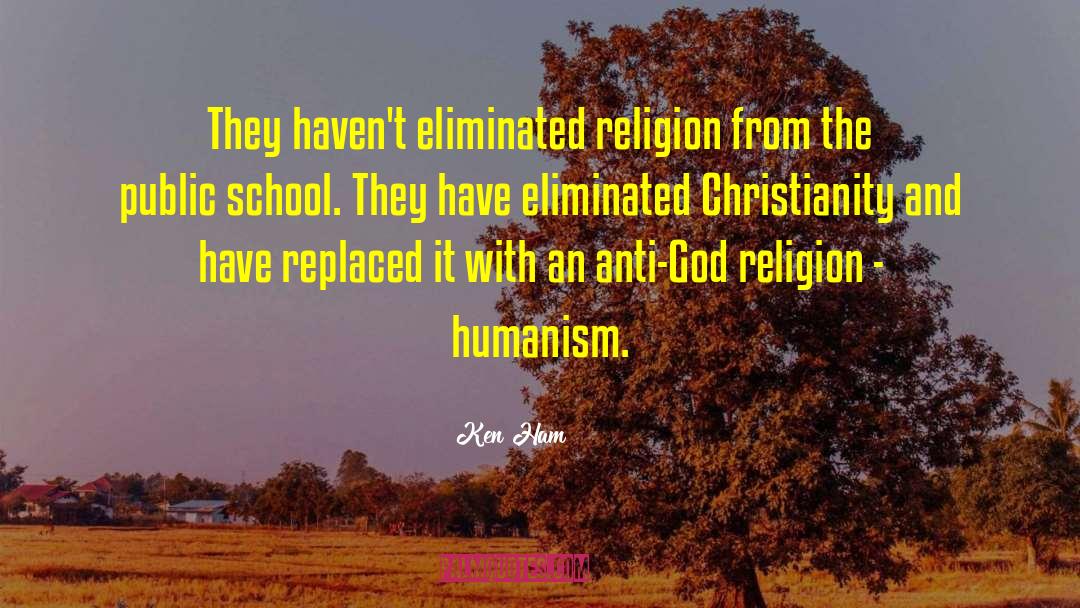 Humanism quotes by Ken Ham
