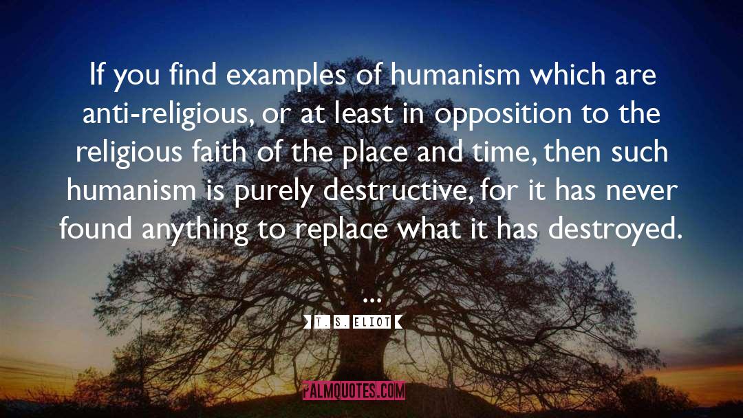 Humanism quotes by T. S. Eliot