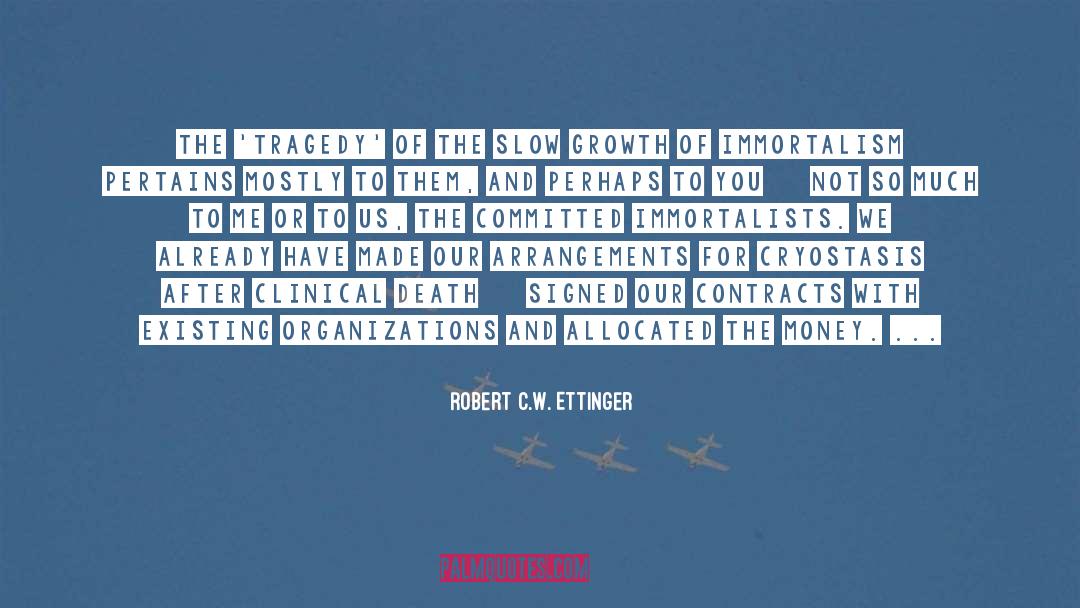 Humanist quotes by Robert C.W. Ettinger