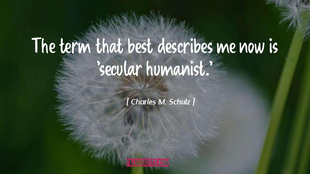 Humanist quotes by Charles M. Schulz